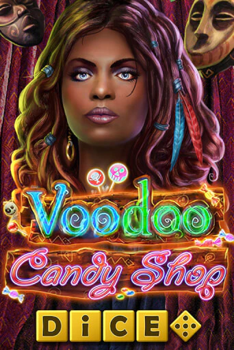 Бесплатная игра Voodoo Candy Shop Dice | Вулкан Казино играть онлайн