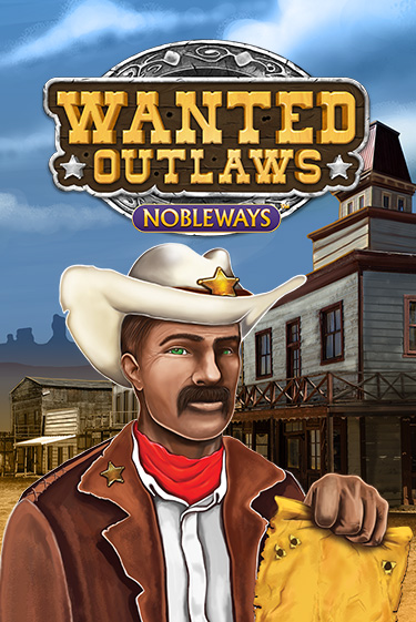 Бесплатная игра Wanted Outlaws | Вулкан Казино играть онлайн