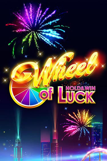 Бесплатная игра Wheel of Luck: Hold & Win | Вулкан Казино играть онлайн