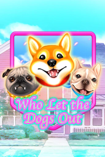 Бесплатная игра Who Let The Dogs Out | Вулкан Казино играть онлайн