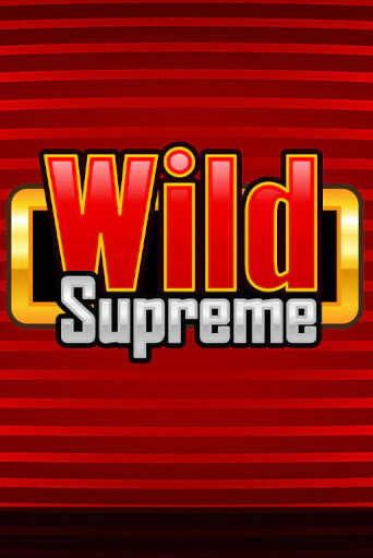 Бесплатная игра Wild Supreme | Вулкан Казино играть онлайн