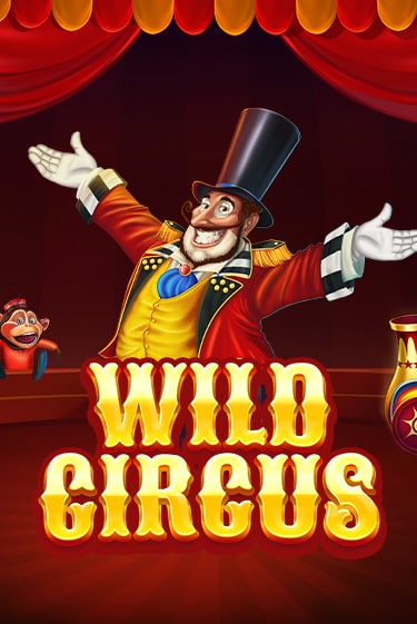 Бесплатная игра Wild Circus | Вулкан Казино играть онлайн