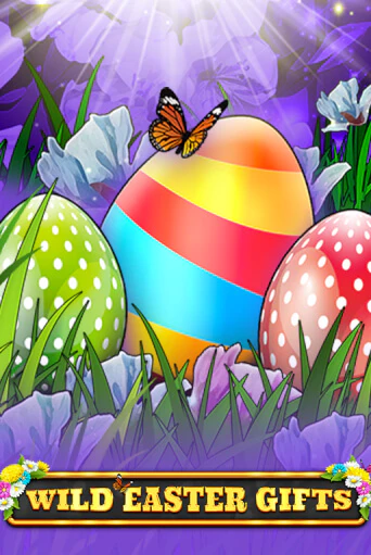 Бесплатная игра Wild Easter Gifts | Вулкан Казино играть онлайн