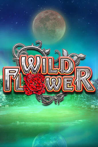 Бесплатная игра Wild Flower | Вулкан Казино играть онлайн