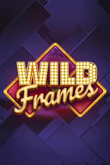 Бесплатная игра Wild Frames | Вулкан Казино играть онлайн