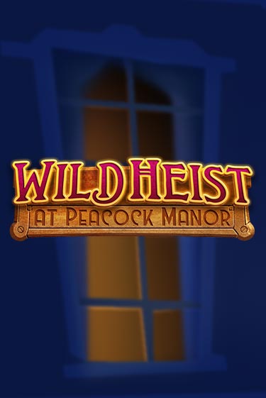 Бесплатная игра Wild Heist at Peacock Manor | Вулкан Казино играть онлайн