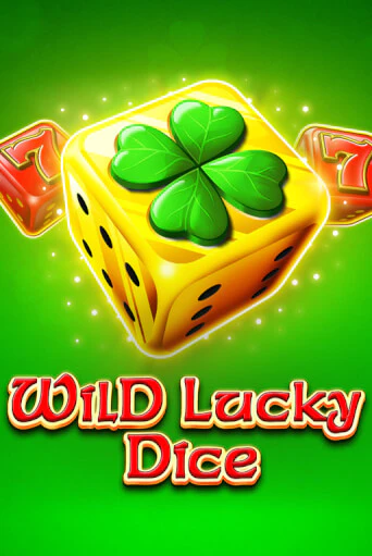 Бесплатная игра Wild Lucky Dice | Вулкан Казино играть онлайн