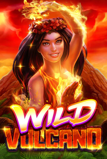 Бесплатная игра Wild Volcano | Вулкан Казино играть онлайн