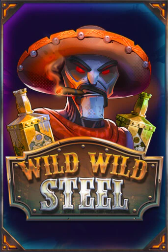 Бесплатная игра Wild Wild Steel | Вулкан Казино играть онлайн