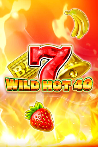Бесплатная игра Wild Hot 40 | Вулкан Казино играть онлайн