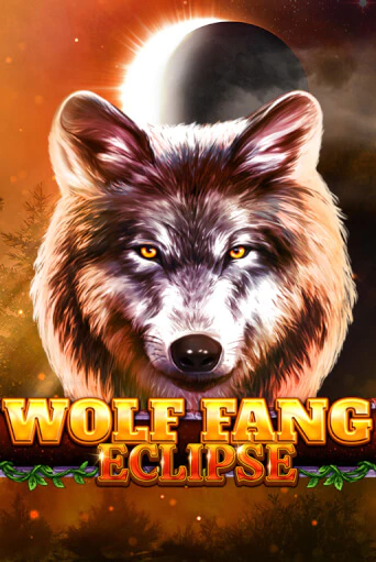Бесплатная игра Wolf Fang - Eclipse | Вулкан Казино играть онлайн