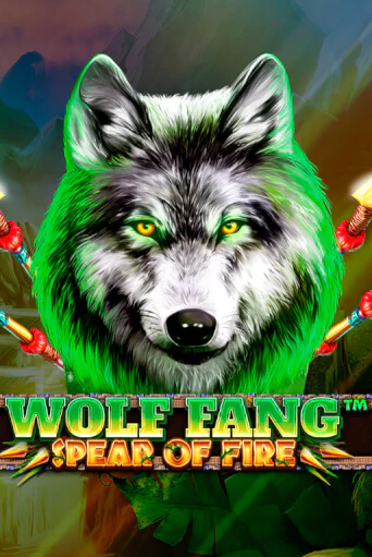 Бесплатная игра Wolf Fang - Spear Of Fire | Вулкан Казино играть онлайн