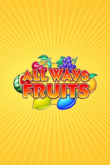 Бесплатная игра All Ways Fruits | Вулкан Казино играть онлайн