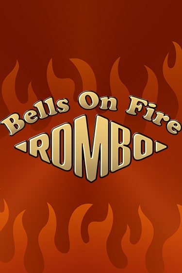 Бесплатная игра Bells on Fire Rombo | Вулкан Казино играть онлайн