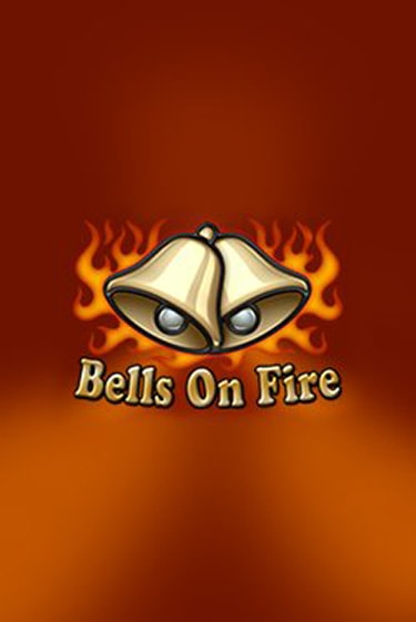 Бесплатная игра Bells on Fire | Вулкан Казино играть онлайн