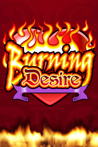 Бесплатная игра Burning Desire | Вулкан Казино играть онлайн