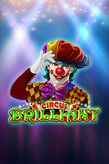 Бесплатная игра Circus Brilliant | Вулкан Казино играть онлайн