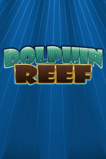 Бесплатная игра Dolphin Reef | Вулкан Казино играть онлайн