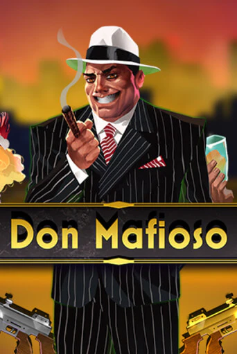 Бесплатная игра Don Mafioso | Вулкан Казино играть онлайн