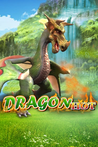Бесплатная игра Dragon Hot | Вулкан Казино играть онлайн
