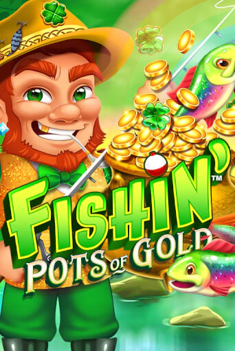 Бесплатная игра Fishin' Pots of Gold | Вулкан Казино играть онлайн