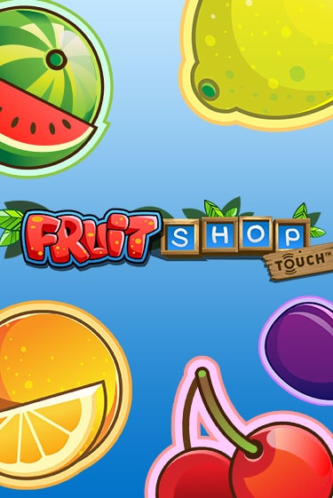 Бесплатная игра Fruit Shop™ | Вулкан Казино играть онлайн