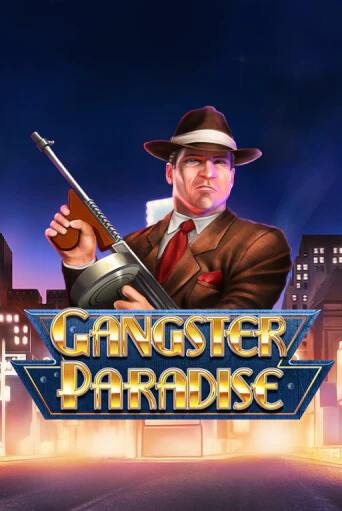 Бесплатная игра Gangster Paradise | Вулкан Казино играть онлайн