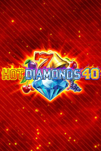 Бесплатная игра Hot Diamonds 40 | Вулкан Казино играть онлайн