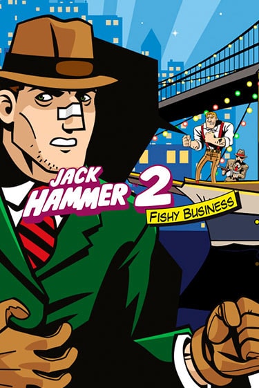 Бесплатная игра Jack Hammer 2™: Fishy Business | Вулкан Казино играть онлайн
