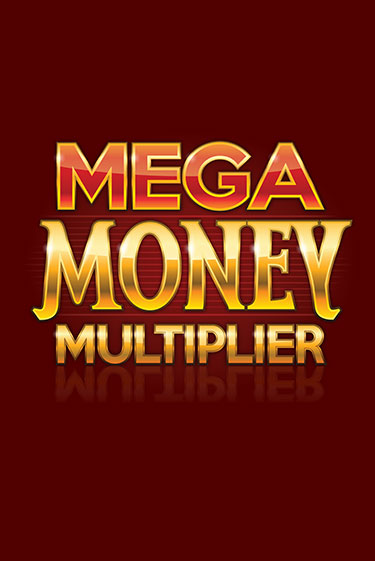 Бесплатная игра Mega Money Multiplier | Вулкан Казино играть онлайн
