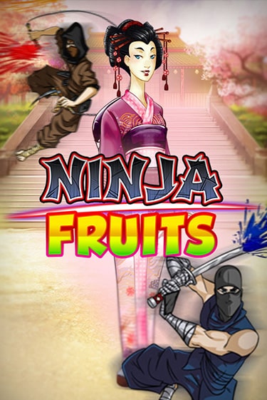 Бесплатная игра Ninja Fruits | Вулкан Казино играть онлайн
