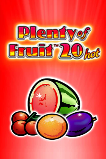 Бесплатная игра Plenty of Fruit 20 hot | Вулкан Казино играть онлайн