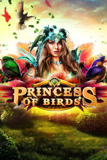 Бесплатная игра Princess of Birds | Вулкан Казино играть онлайн