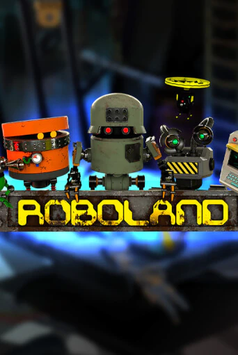 Бесплатная игра RoboLand | Вулкан Казино играть онлайн