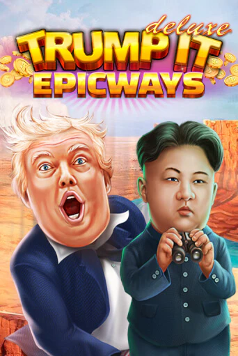 Бесплатная игра Trump It Deluxe EPICWAYS | Вулкан Казино играть онлайн