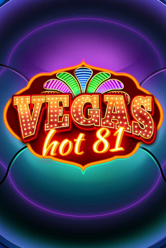 Бесплатная игра Vegas Hot 81 | Вулкан Казино играть онлайн
